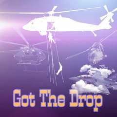 Got the drop- xshhx Itz Jay, DSG Kam, Kota Gt.