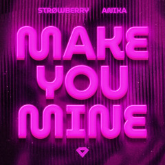 STRØWBERRY, Anika - Make You Mine (Techno Mix)