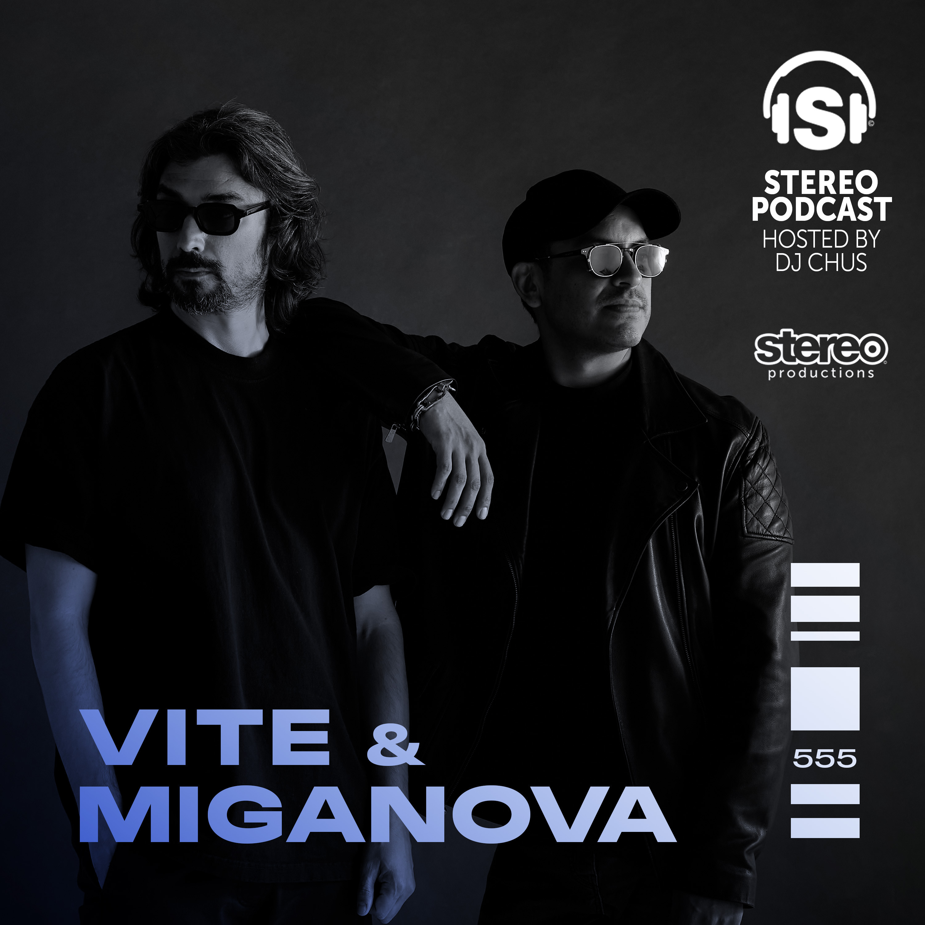 VITE & MIGANOVA Stereo Productions Podcast 555 episode artwork
