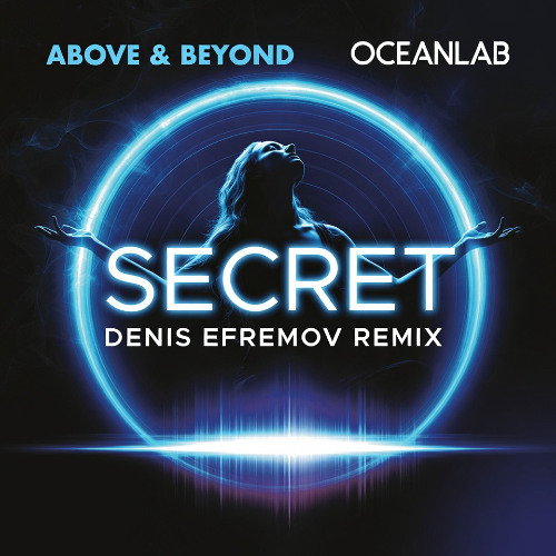 Above & Beyond pres. OceanLab - Secret (Denis Efremov Remix)