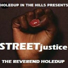 THE REVEREND HOLEDUP  STREET JUSTICE