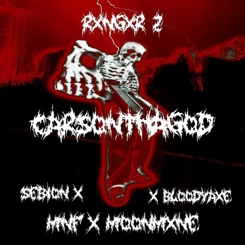 (CARSONTHAGOD, M.N.F, SEBIAT, BLOODYAXE,JDMPLAYAMANE MOONMXNE) RXNGXR 2