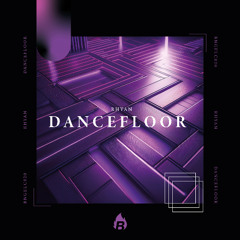 Rhyan - Dancefloor