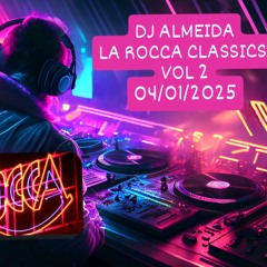 DJ ALMEIDA LA ROCCA CLASSICS (VOL 2) 04-01-2025
