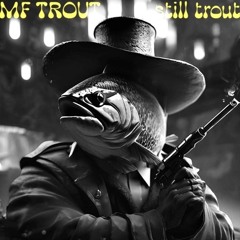 What’s That Trout Selling?