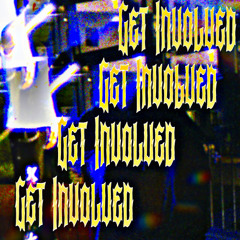 Get involved (prod. Sh8un)