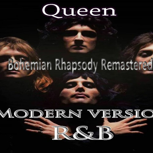 Stream Queen Bohemian Rhapsody (Remastered modern version R&B voice
