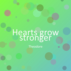 Hearts grow stronger