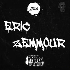 Lp2.0 - Eric Zemmour