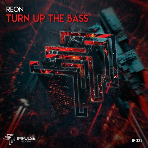 Reon- Turn Up The Bass