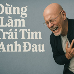 Đừng Làm Trái Tim Anh Đau (dBK & Jam Dealerz Remix)