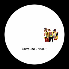 Covalent (UK) - Push It