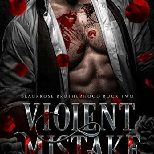 [READ] PDF ✓ Violent Mistake: Gay Vampire Paranormal Romance (Blackrose Brotherhood B