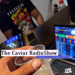 THE CAVIAR RADIO SHOW EP 29