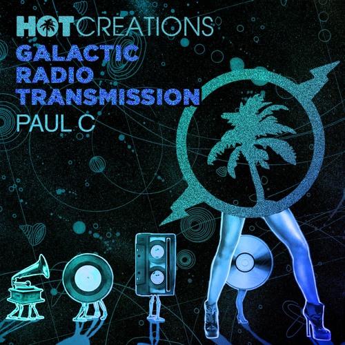 Hot Creations Galactic Radio Transmissions