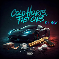 Cold hart, Fast Cars