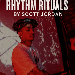 RHYTHM RITUALS BY SCOTT JORDAN