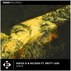 Nikos D & Nicson feat. Britt Lari - Gold (OUT NOW)