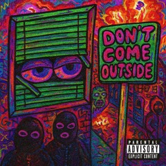 Don’t Come Outside prod xojo