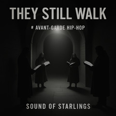 They Still Walk # Hip Hop