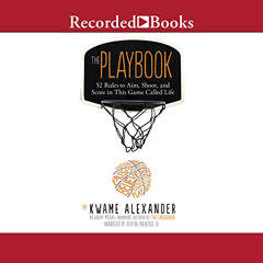 [Read] KINDLE 💘 The Playbook: 52 Rules to Aim, Shoot, and Score in This Game Called