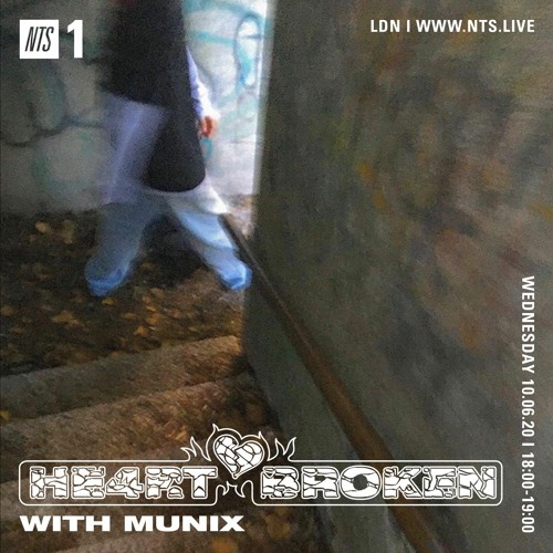 NTS MIX - HE4RTBROKEN w/ MUNIX