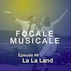 Episode 6 - La La Land : l'Âge d'Or hollywoodien entre jazz et mélancolie