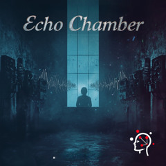 Echo chamber