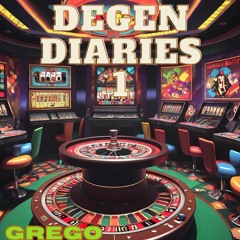 The Degen Diary Vol. 1