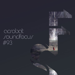Acrobat | SoundFocus 093 | Oct 2021