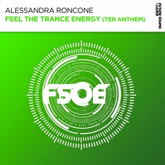 Alessandra Roncone - Feel The Trance Energy (TER 8th Anniversary Anthem)(Radio Edit)