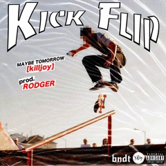 Kickflip (Prod. Rodger) *VIDEO LINK IN DESCRIPTION*
