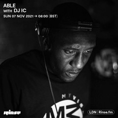 Able with DJ IC - 07 November 2021