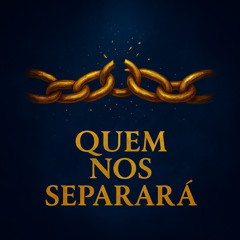 Quem Nos Separará