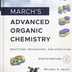 ⚡Read🔥Book March's Advanced Organic Chemistry: Reactions, Mechanisms, and Struct