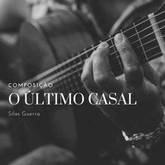 O ÚLTIMO CASAL - SILAS GUERRA (PAGODE GUIA)