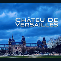 Chateu De Versailles (ProdByGryph)
