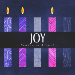 Season of Advent || JOY || Pastor David