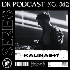 Das Kollektive Podcast Series 062 - KALINA947