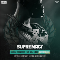 Out For Blood (Official Supremacy Australia Anthem 2018) [feat. DV8 & Nolz]