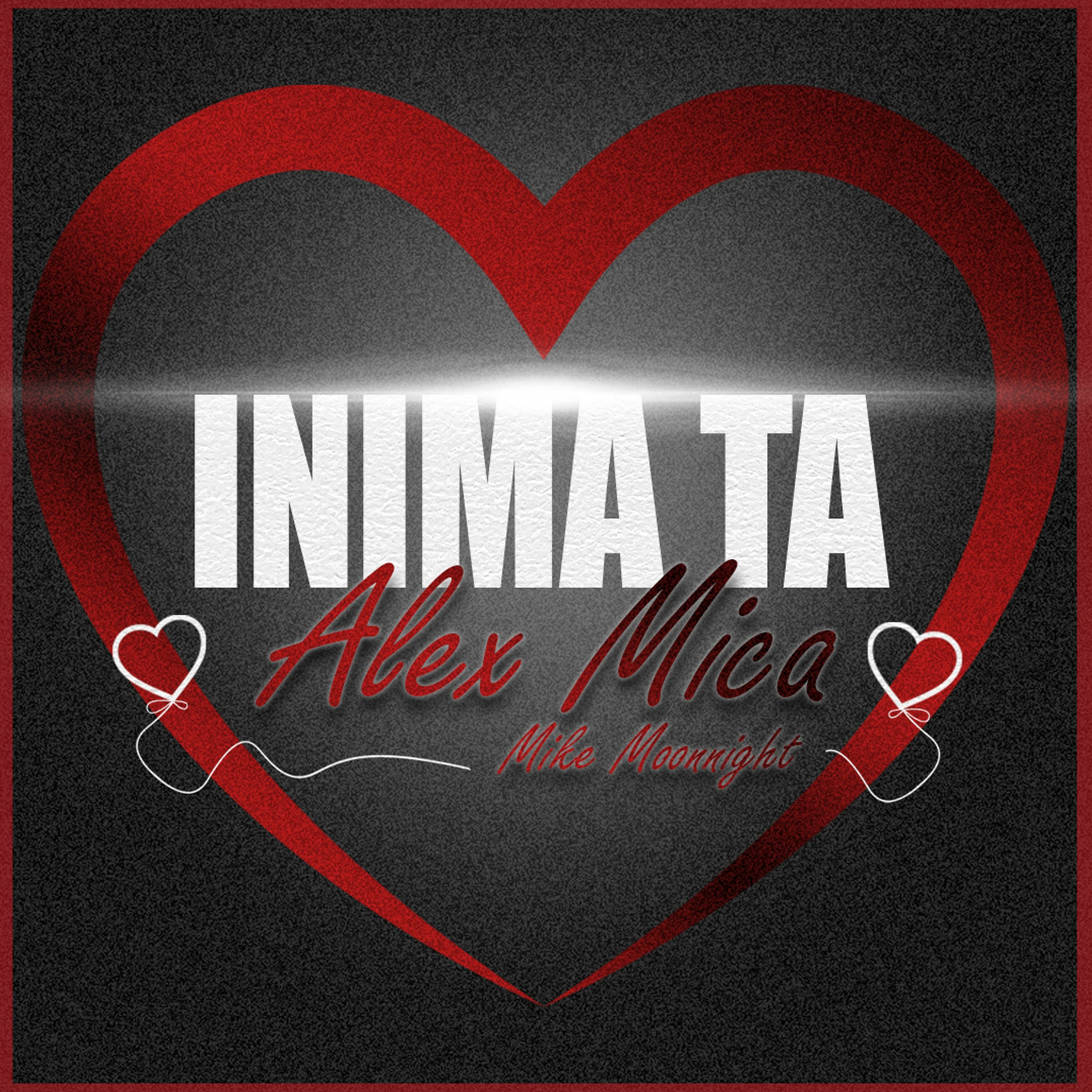 Alex Mica X Mike Moonnight - Inima Ta episode artwork