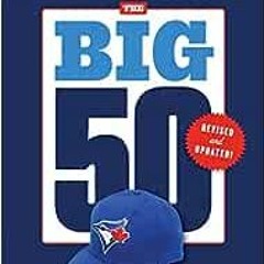 ( P6ty ) The Big 50: Toronto Blue Jays by Shi Davidi,Dan Shulman ( PMKy )