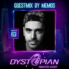 Dystopian Nights Cast 63 With Guestmix By Memos (July 14, 2022)