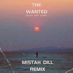 The Wanted - Glad You Came (Mistah Dill Remix)