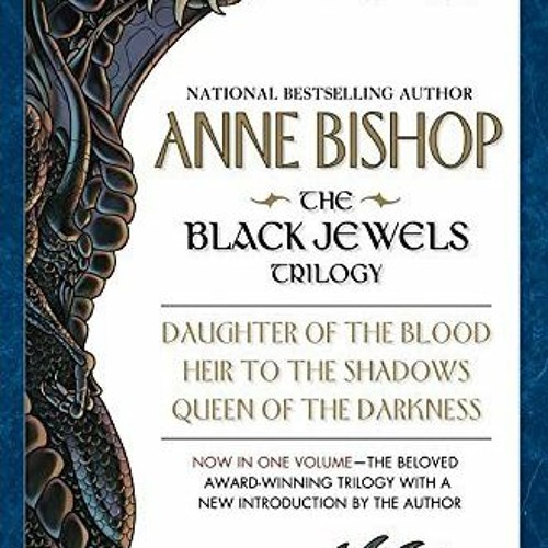 ( The Black Jewels Trilogy: Daughter of the Blood, Heir to the Shadows, Queen of the Darkness B