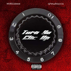 “Turn Yo Cliq Up” feat. qhewbacca (spinning my number)