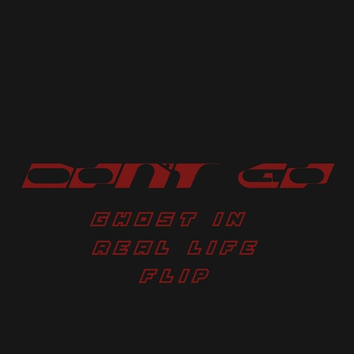 Skrillex, Justin Bieber, Don Toliver - Don't Go (Ghost In Real Life Flip)