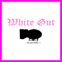 WHITE GUT