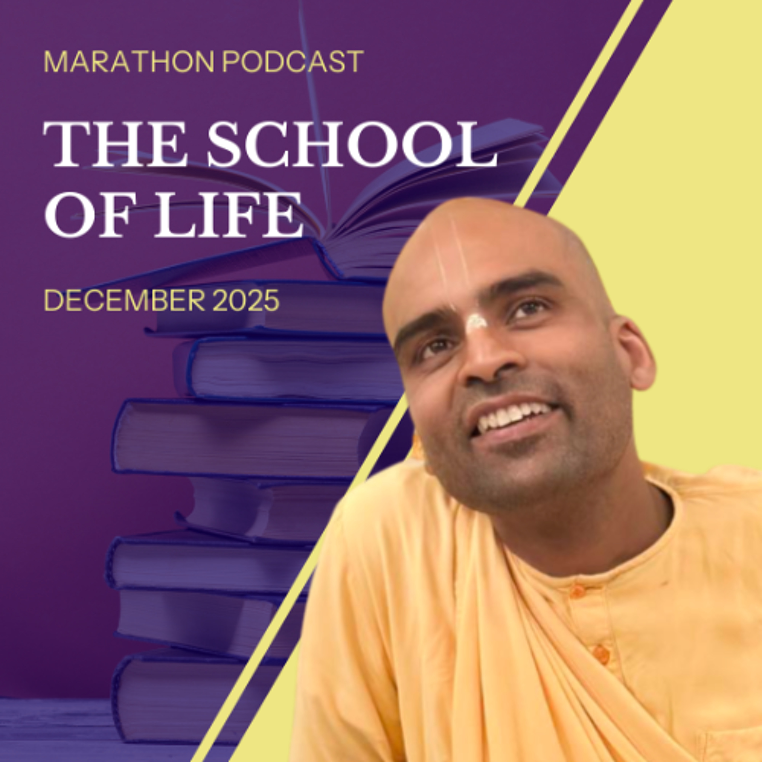 The School of Life | Marathon Podcast | Svayam Bhagavan Keshava Maharaja