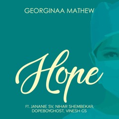 Hope (Pandemic Song) feat. Nihar Shembekar, Jananie SV, Vinesh GS & Dopeboyghost
